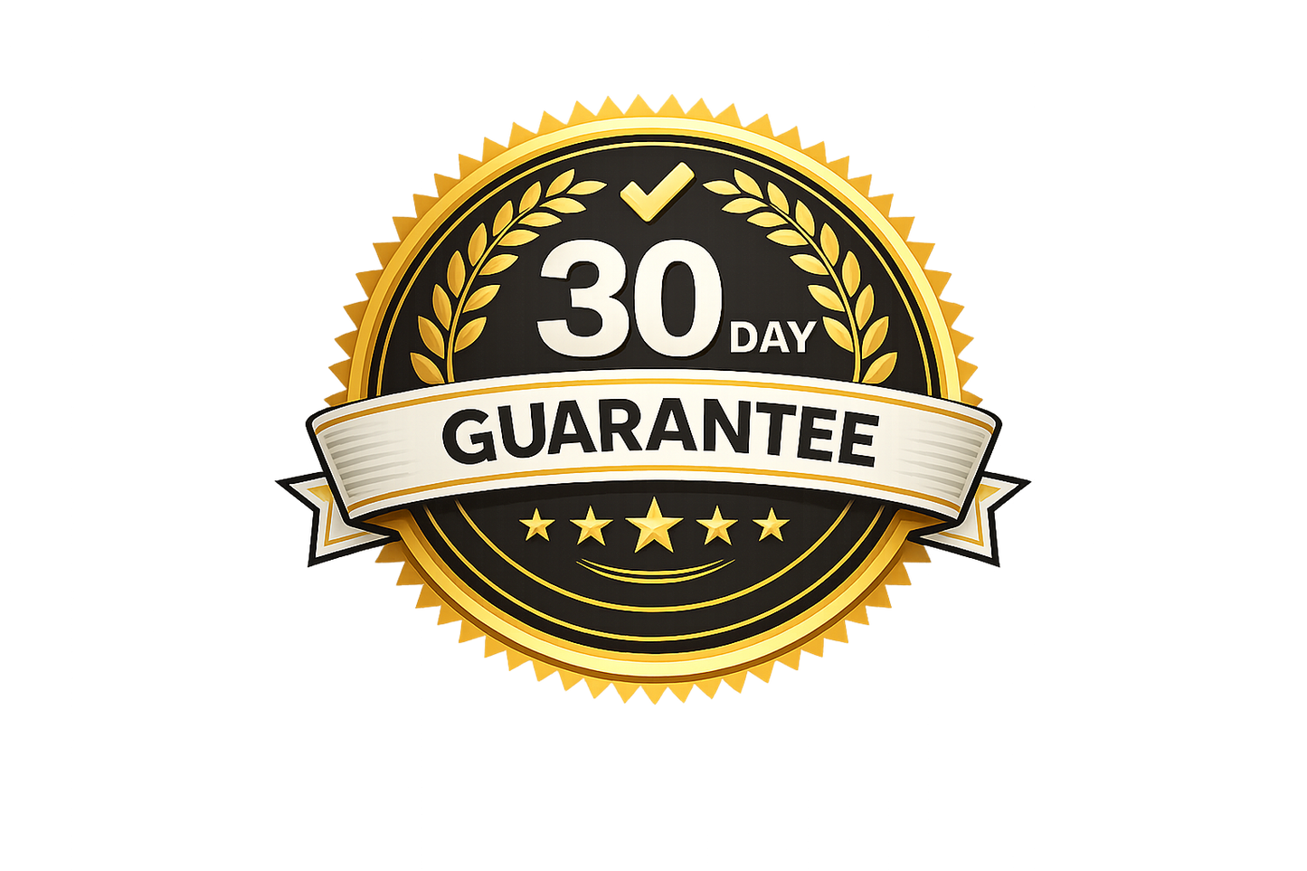 30 DAY GUARANTEE